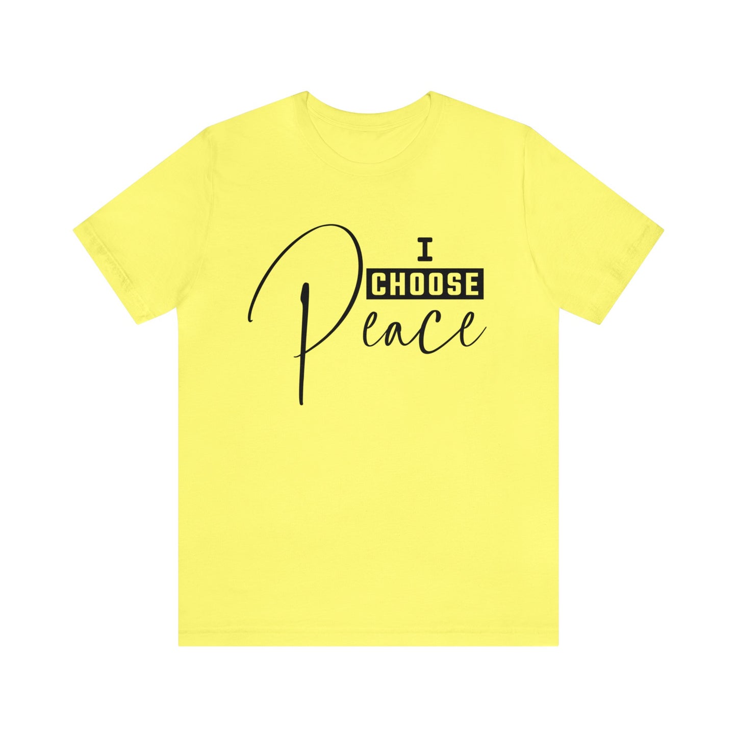 I Choose Peace - Unisex Jersey Short Sleeve Tee