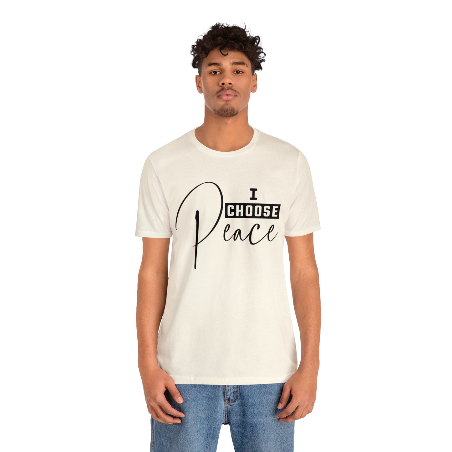 I Choose Peace - Unisex Jersey Short Sleeve Tee