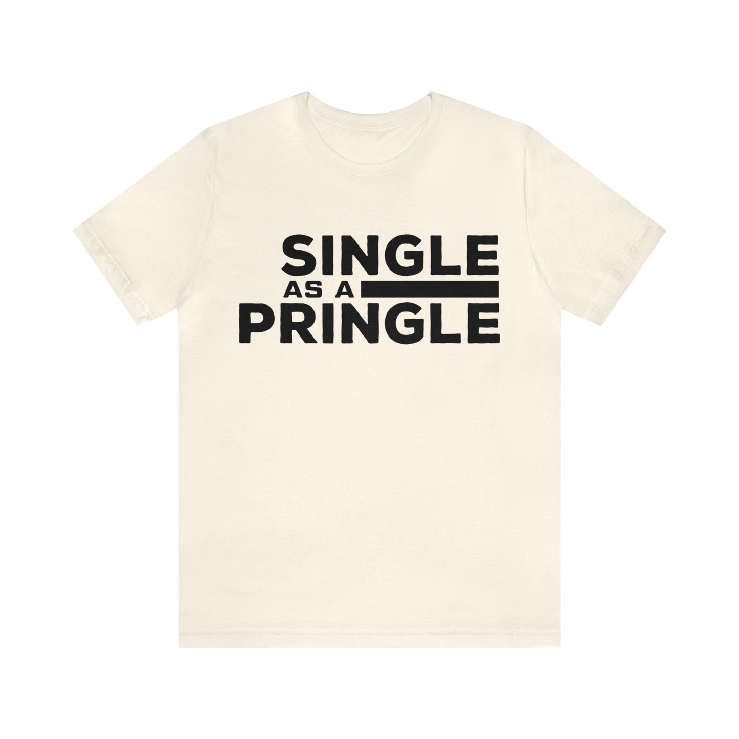 Single as a Pringle - Unisex Jersey Short Sleeve Tee
