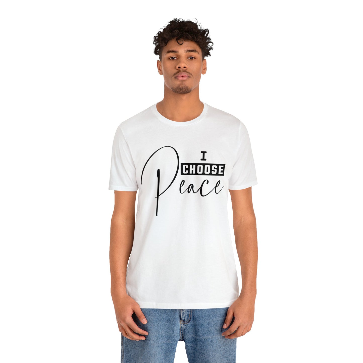 I Choose Peace - Unisex Jersey Short Sleeve Tee