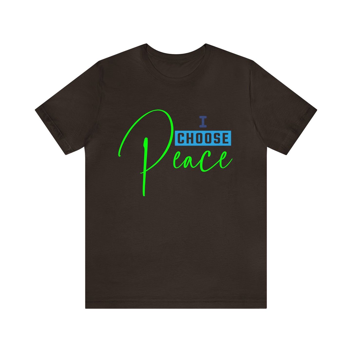 I choose peace - Unisex Jersey Short Sleeve Tee