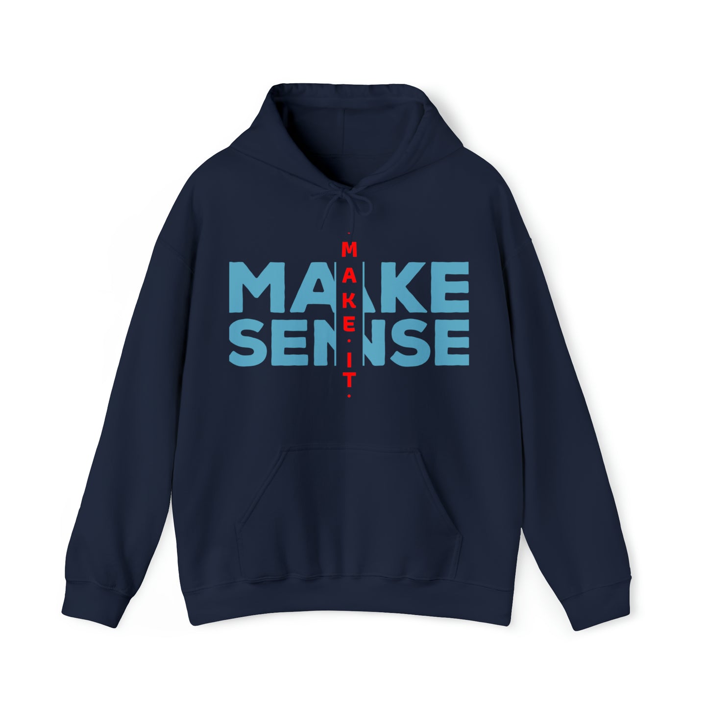 Make Sense - Unisex Heavy Blend™ Hooded Sweatshirt
