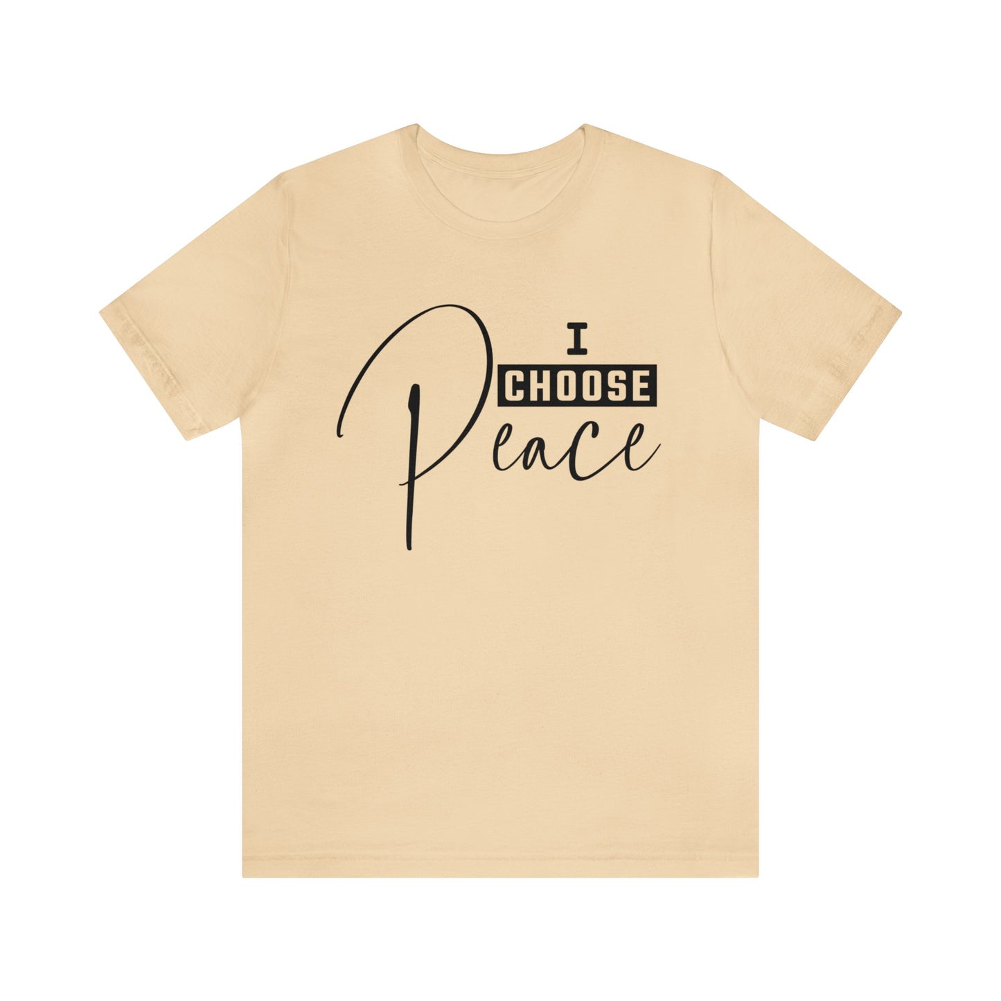 I Choose Peace - Unisex Jersey Short Sleeve Tee