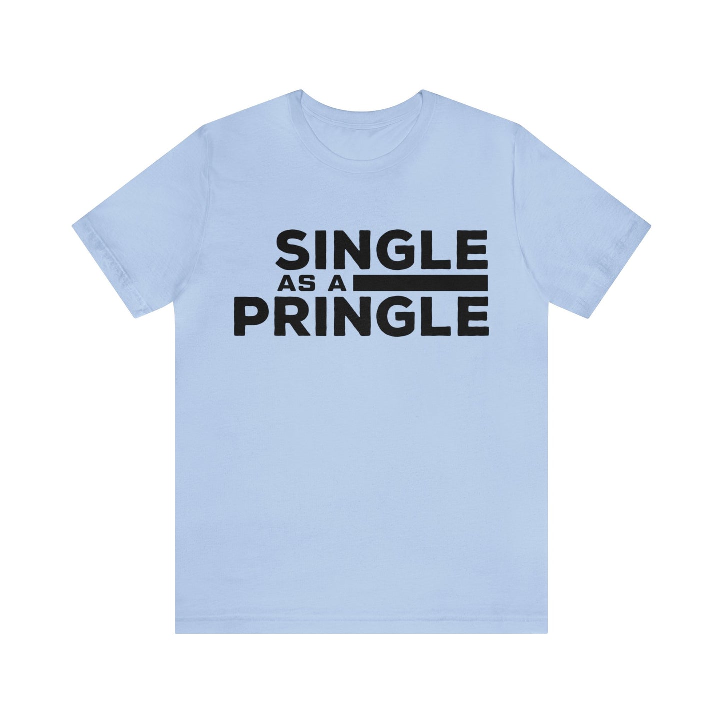 Single as a Pringle - Unisex Jersey Short Sleeve Tee