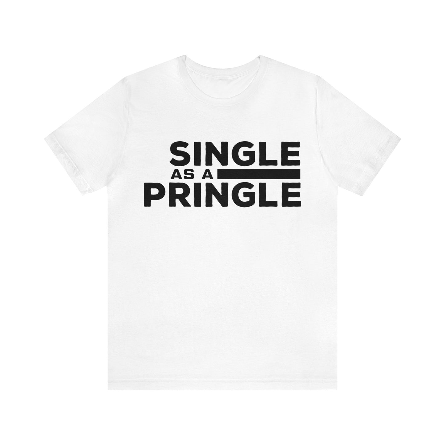 Single as a Pringle - Unisex Jersey Short Sleeve Tee
