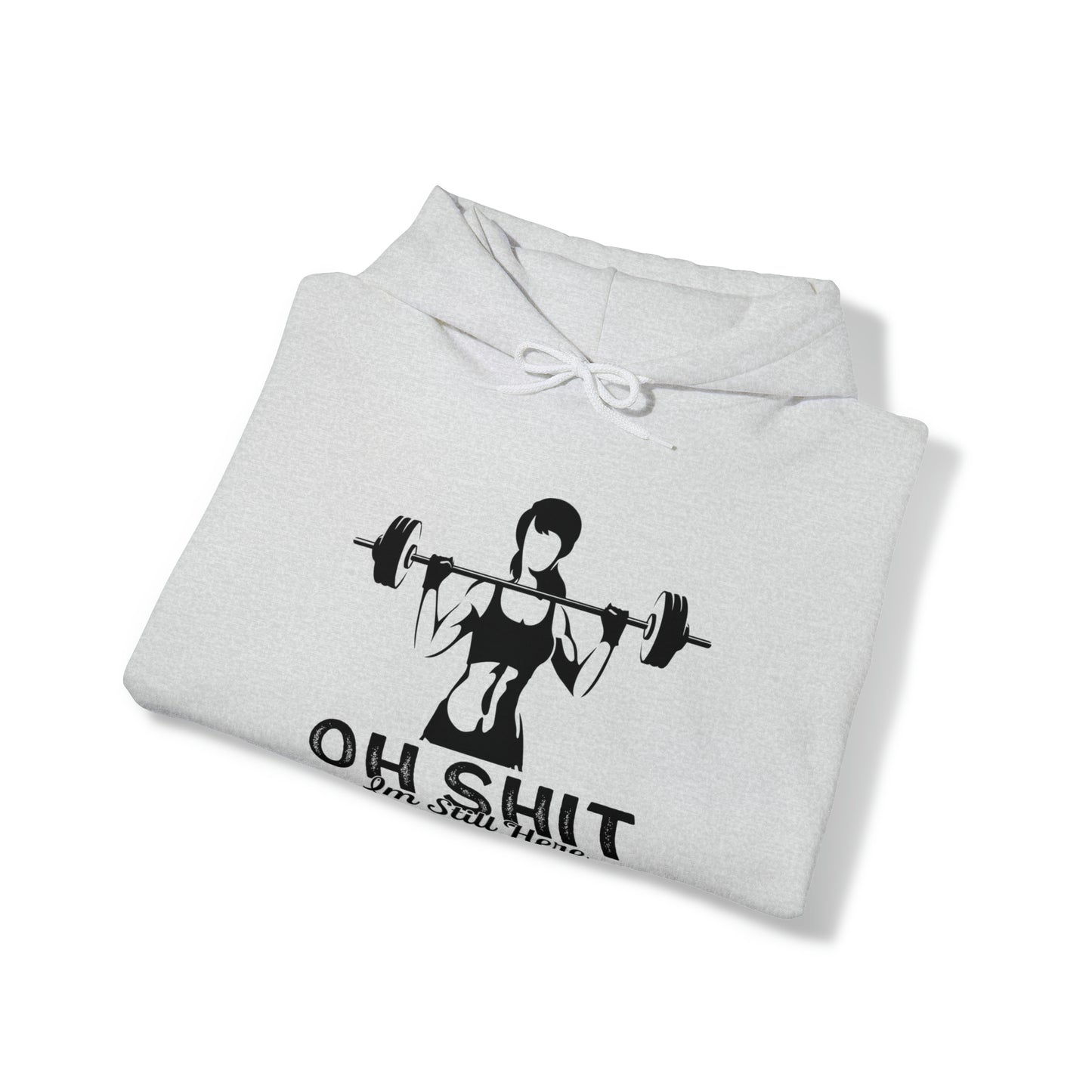 Oh shit, I am still here - Unisex Heavy Blend™ Hooded Sweatshirt