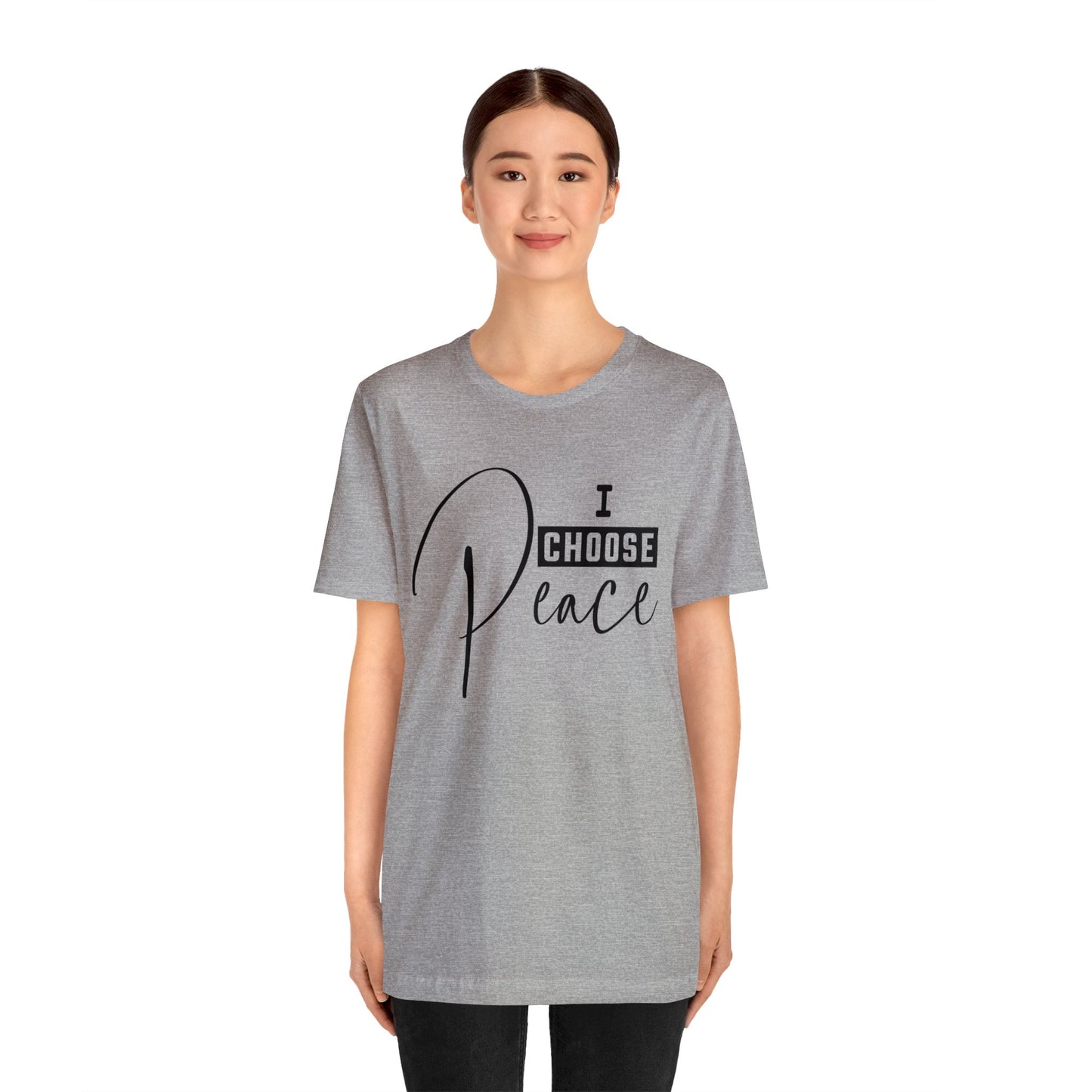 I Choose Peace - Unisex Jersey Short Sleeve Tee