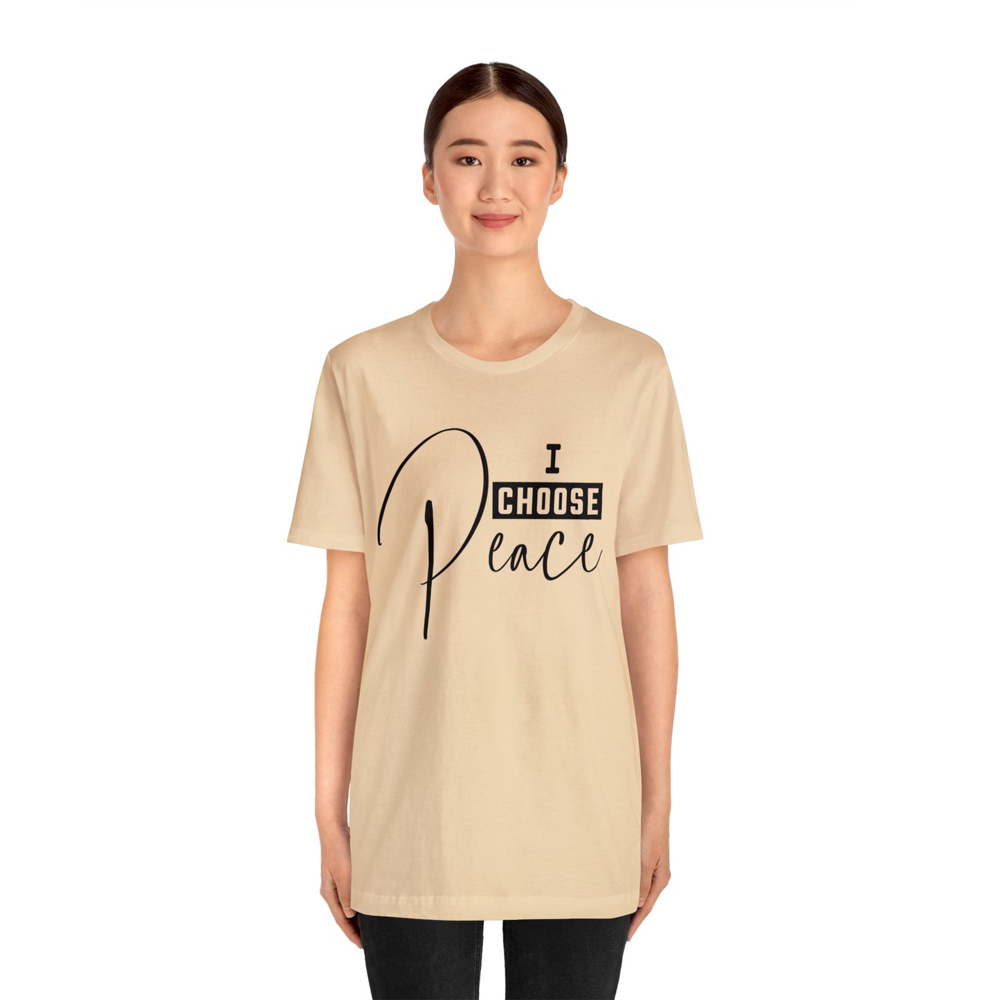 I Choose Peace - Unisex Jersey Short Sleeve Tee