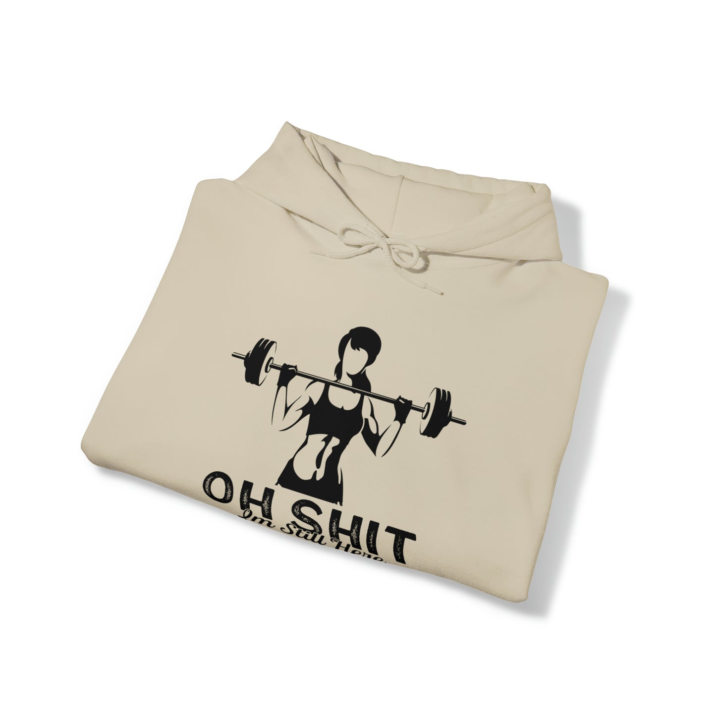Oh shit, I am still here - Unisex Heavy Blend™ Hooded Sweatshirt