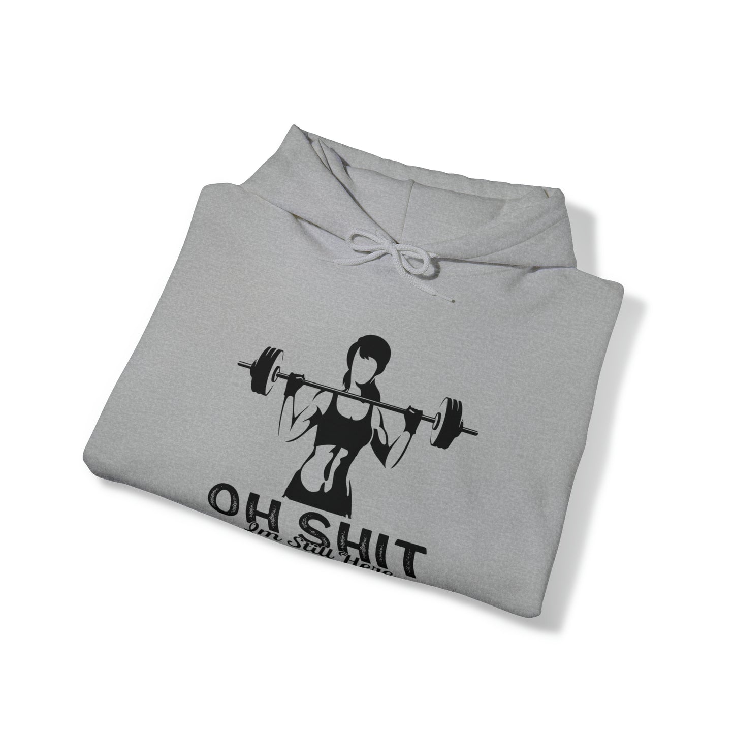 Oh shit, I am still here - Unisex Heavy Blend™ Hooded Sweatshirt