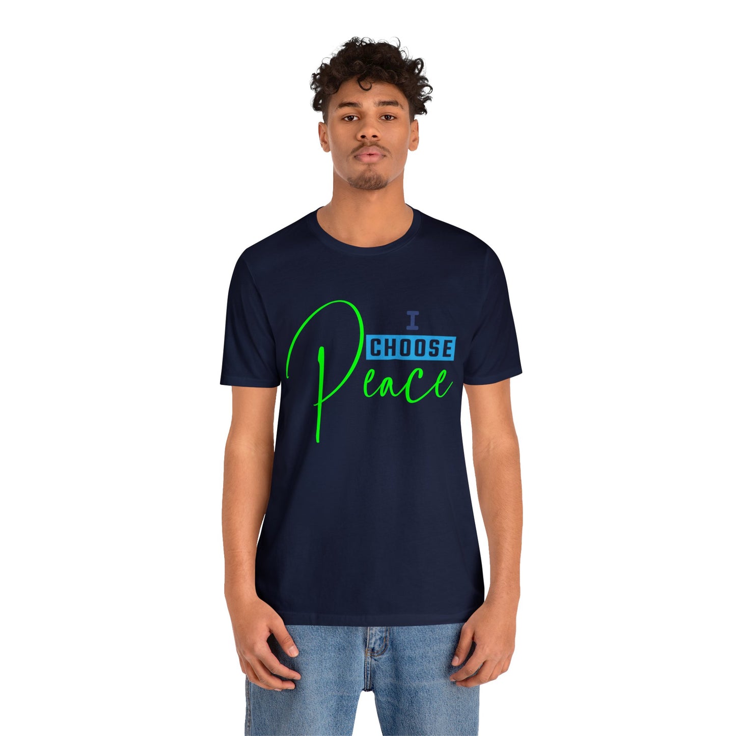 I choose peace - Unisex Jersey Short Sleeve Tee