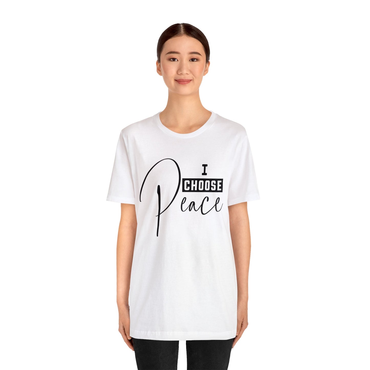 I Choose Peace - Unisex Jersey Short Sleeve Tee