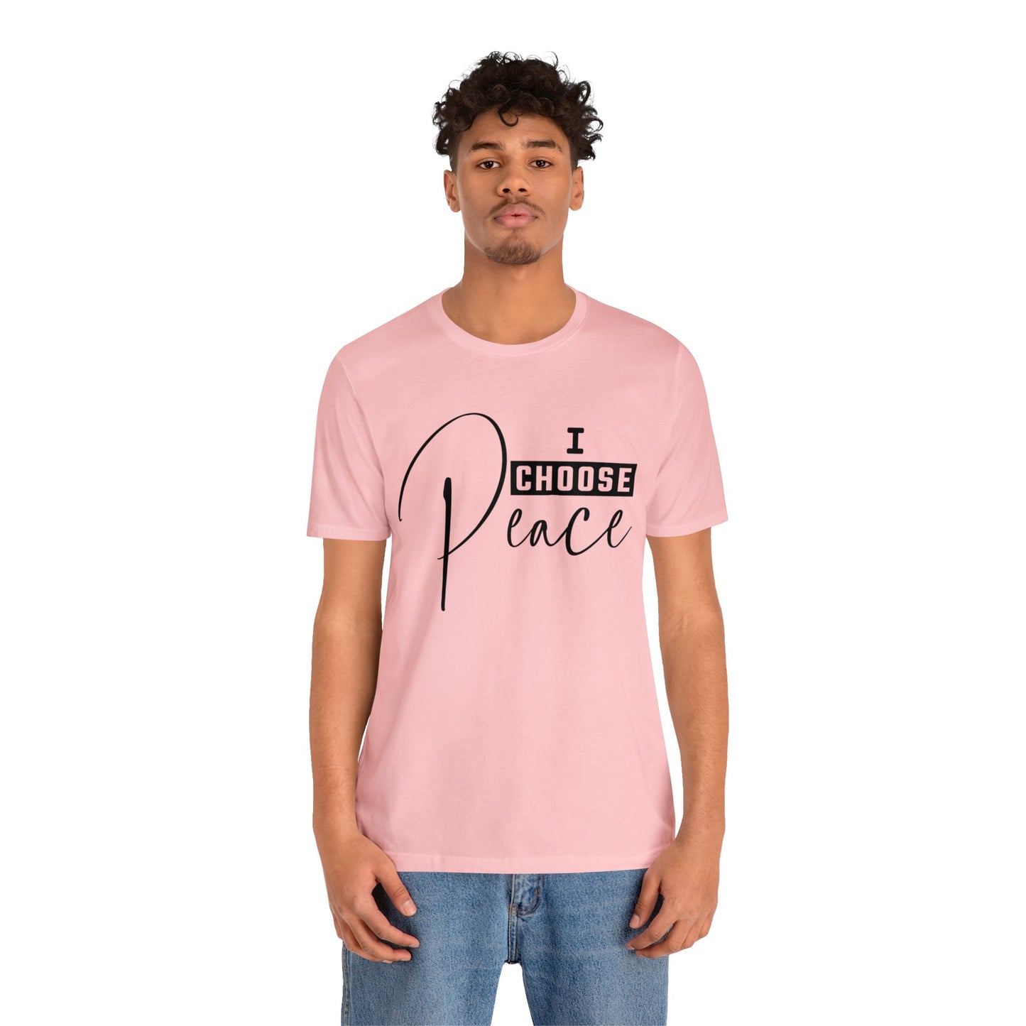 I Choose Peace - Unisex Jersey Short Sleeve Tee