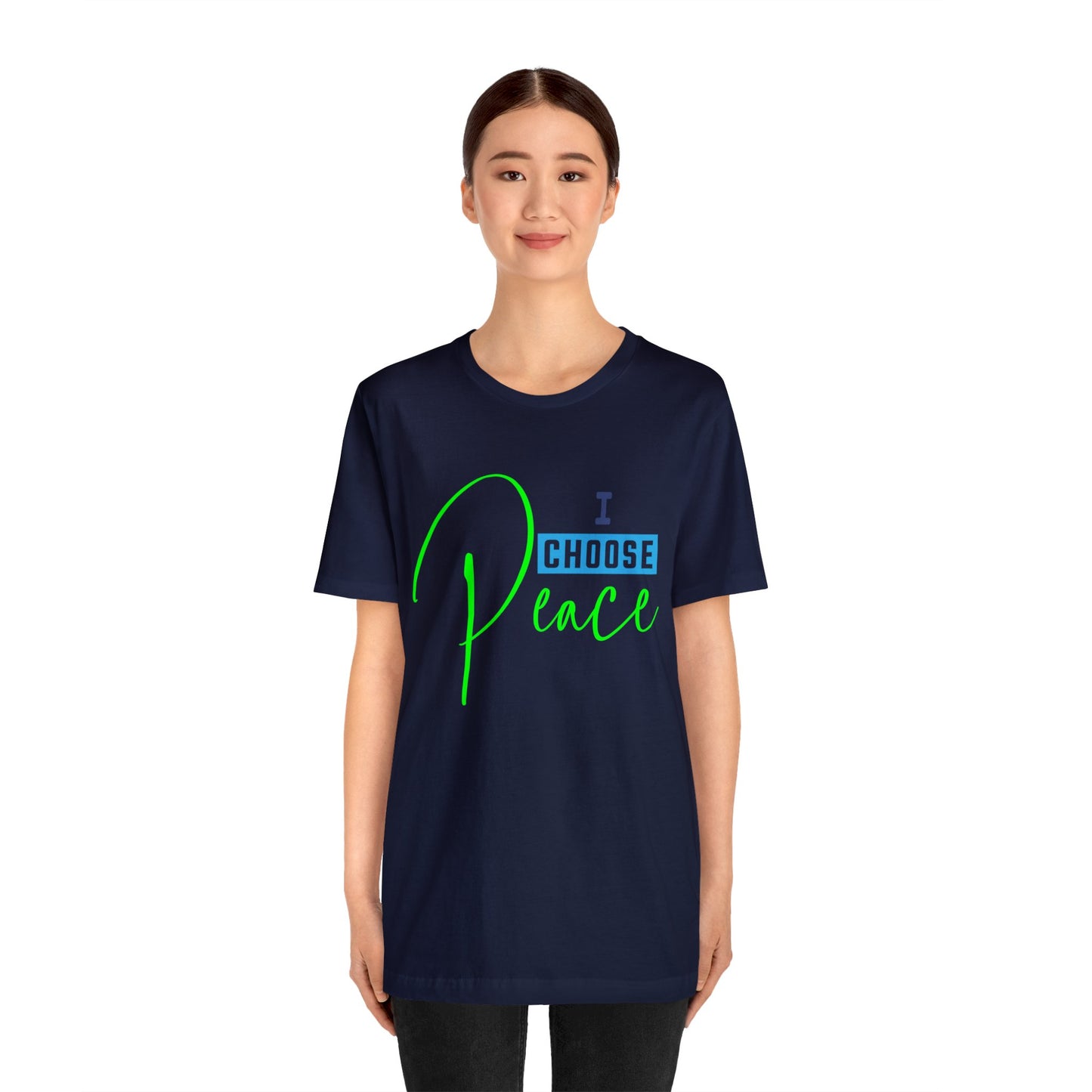 I choose peace - Unisex Jersey Short Sleeve Tee