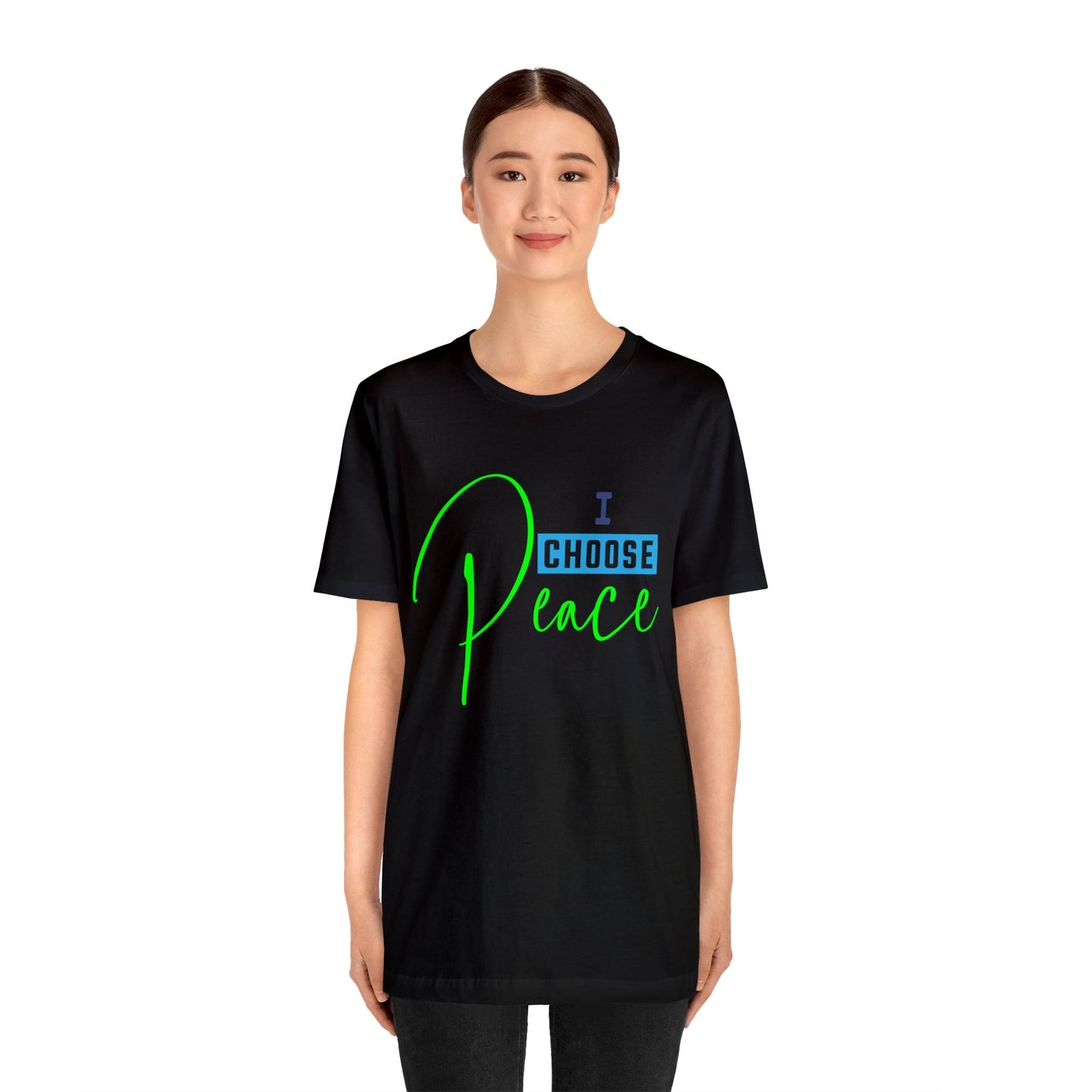 I choose peace - Unisex Jersey Short Sleeve Tee
