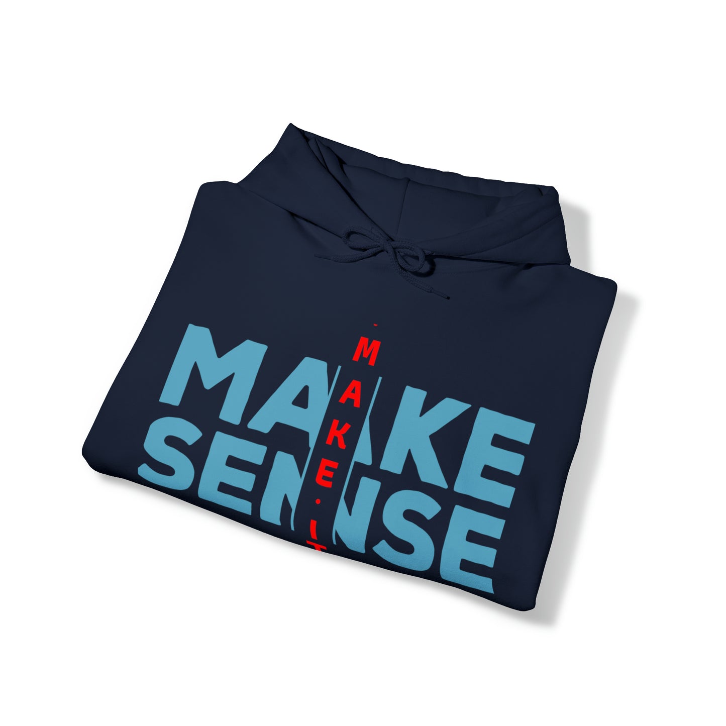 Make Sense - Unisex Heavy Blend™ Hooded Sweatshirt
