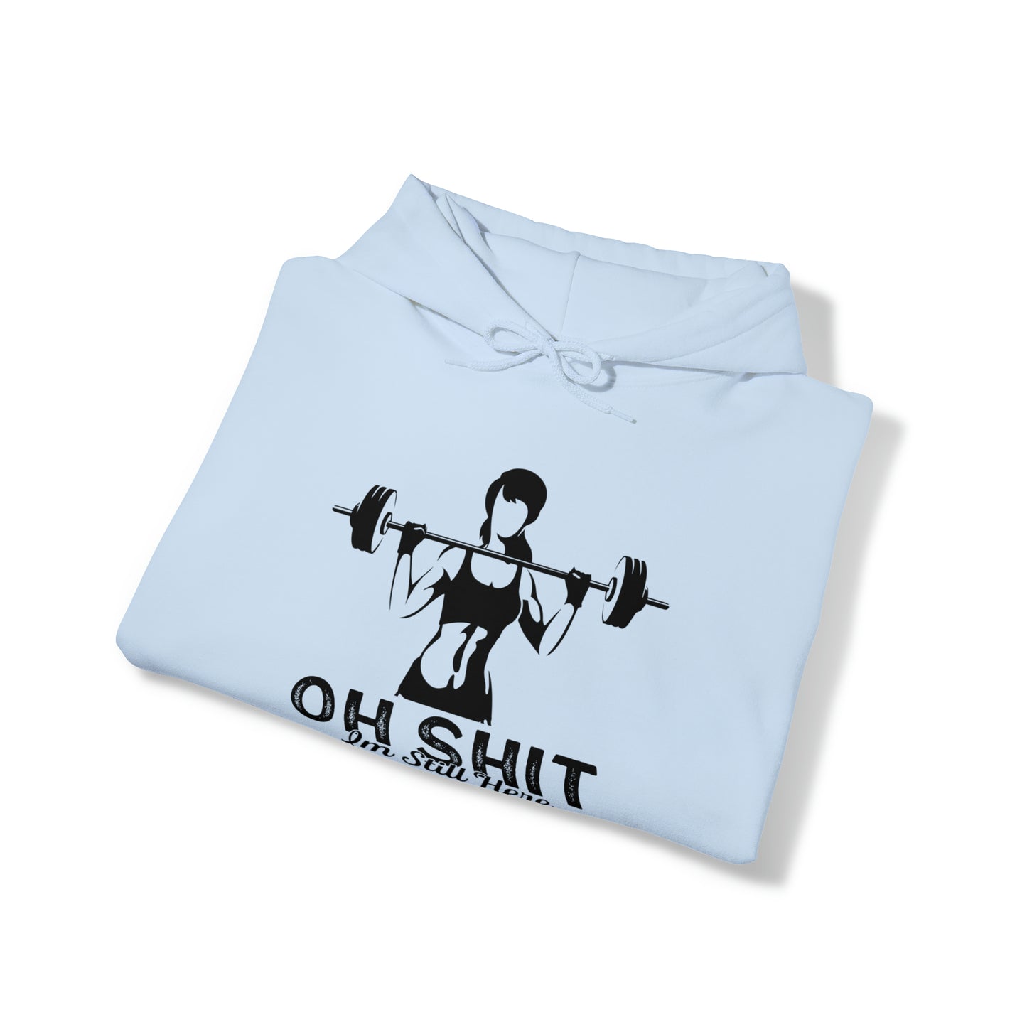 Oh shit, I am still here - Unisex Heavy Blend™ Hooded Sweatshirt