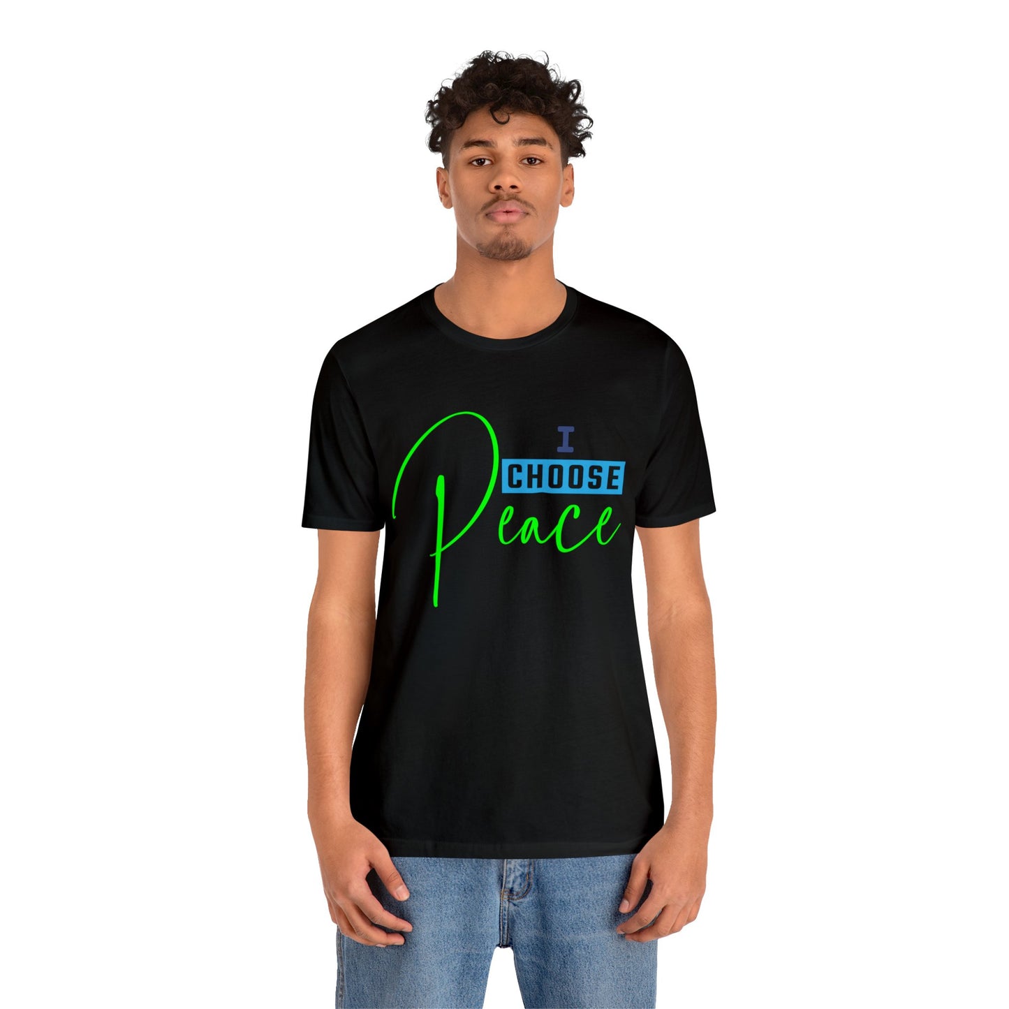 I choose peace - Unisex Jersey Short Sleeve Tee