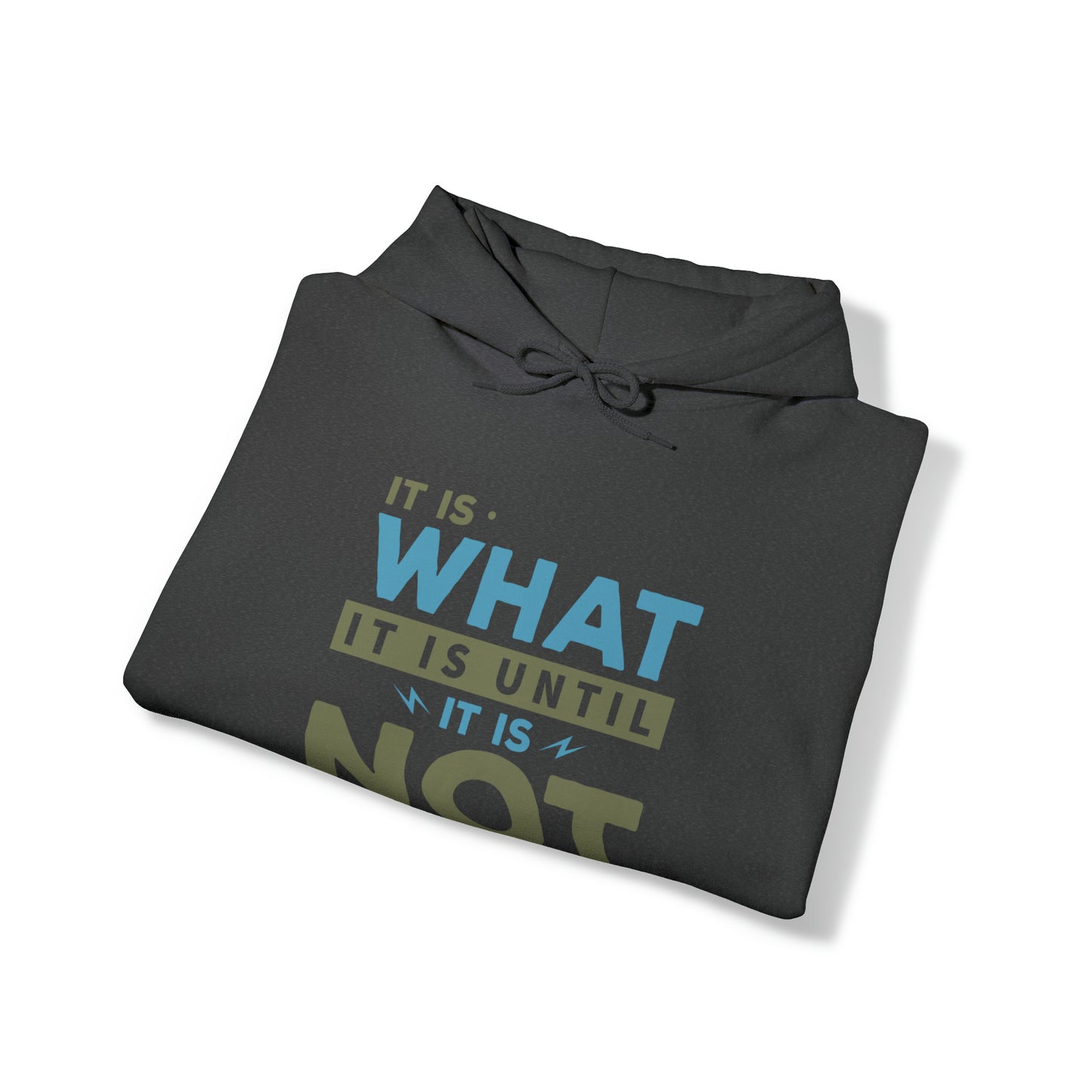 It is what it is - Unisex Heavy Blend™ Hooded Sweatshirt