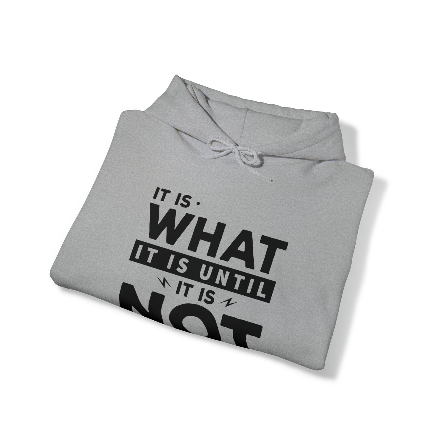 It is what it is - Unisex Heavy Blend™ Hooded Sweatshirt