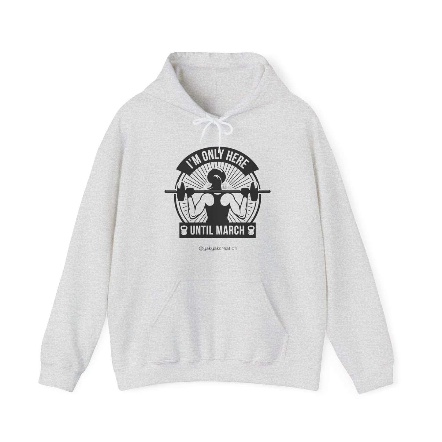 I'm ony here until march - Unisex Heavy Blend™ Hooded Sweatshirt