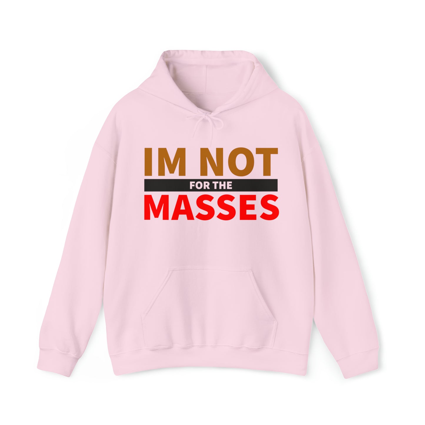 IM not for the Masses - Unisex Heavy Blend™ Hooded Sweatshirt