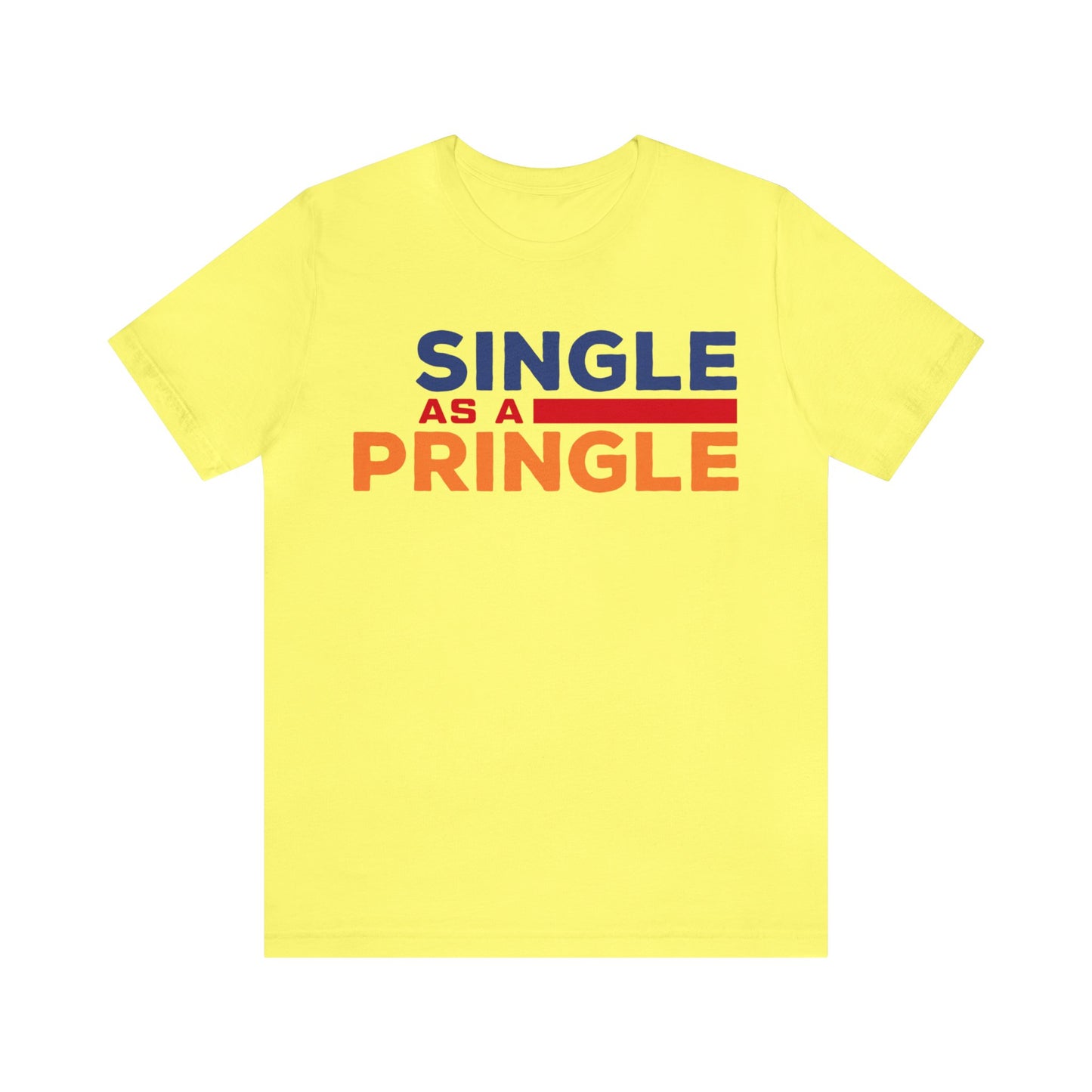 Single as a Pringle - Unisex Jersey Short Sleeve Tee