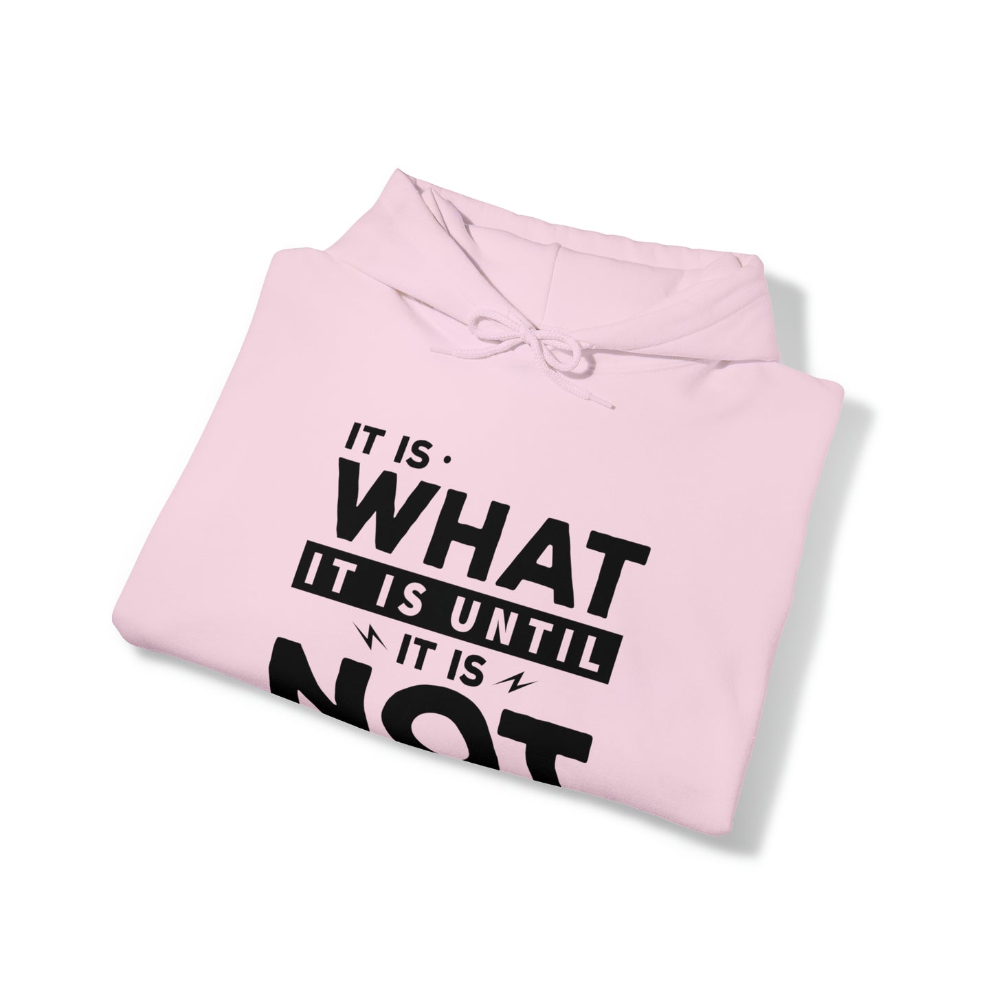 It is what it is - Unisex Heavy Blend™ Hooded Sweatshirt