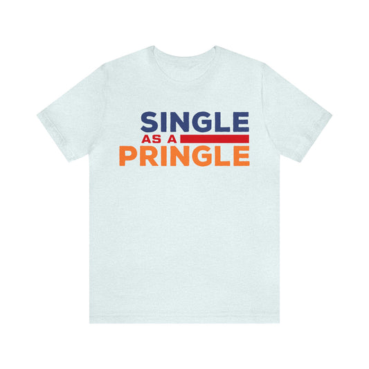 Single as a Pringle - Unisex Jersey Short Sleeve Tee