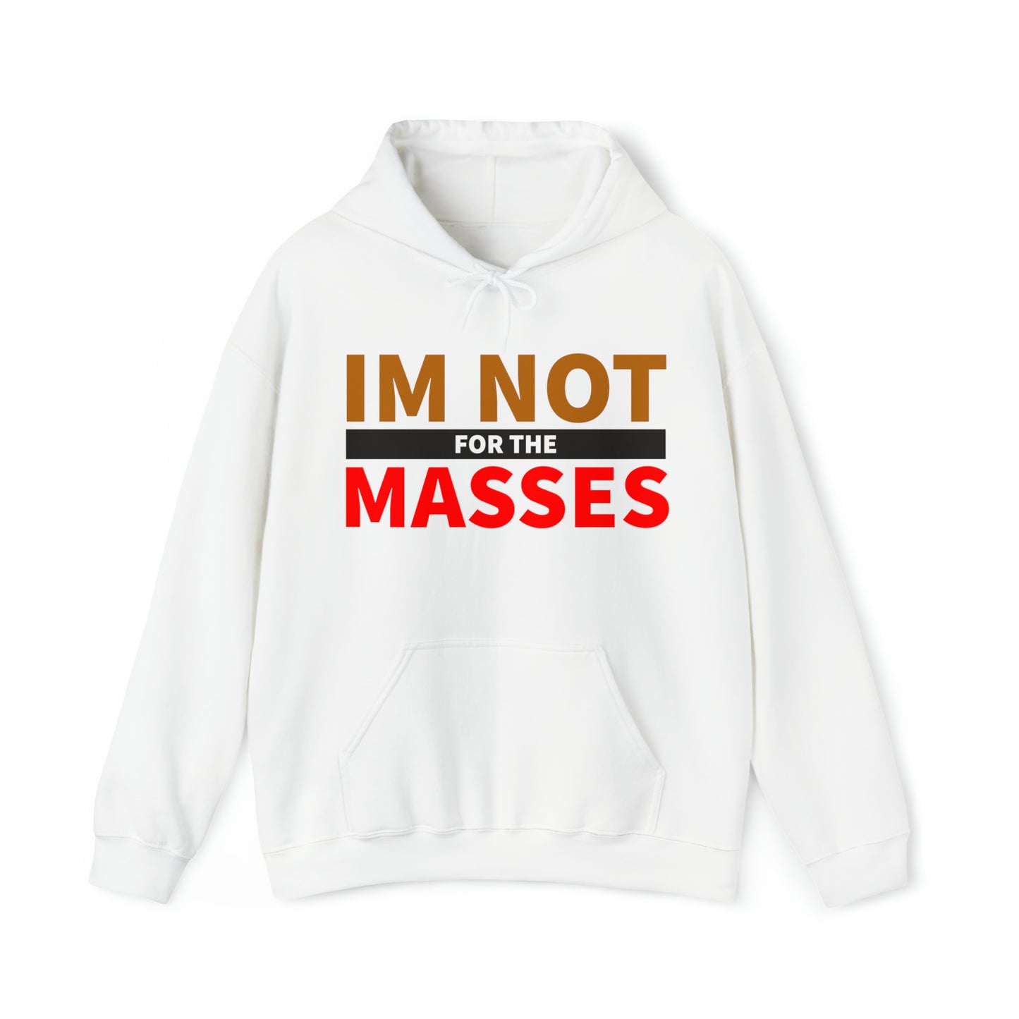 IM not for the Masses - Unisex Heavy Blend™ Hooded Sweatshirt