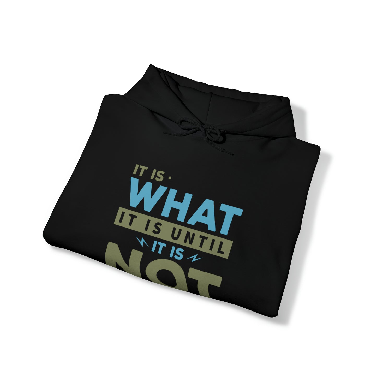 It is what it is - Unisex Heavy Blend™ Hooded Sweatshirt