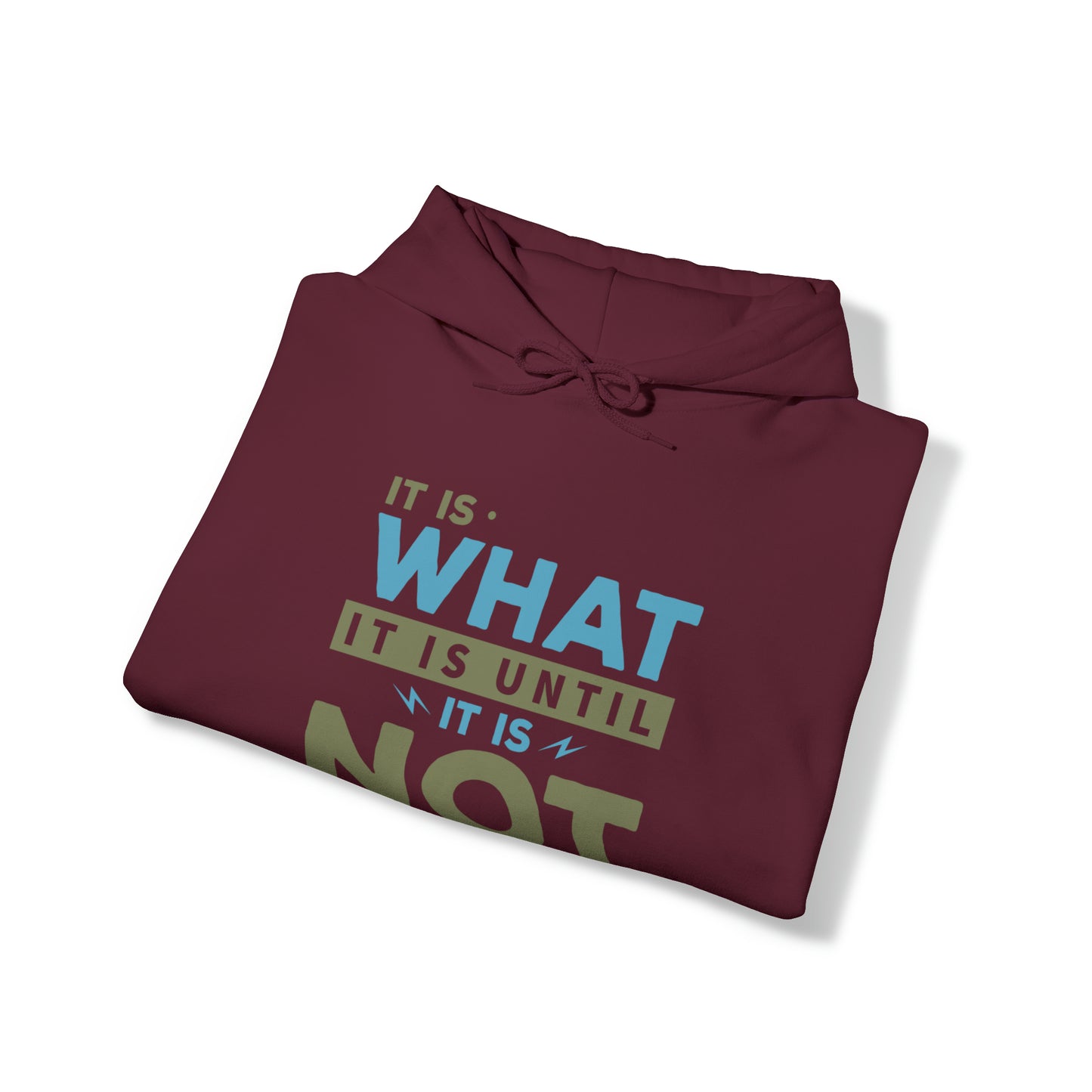 It is what it is - Unisex Heavy Blend™ Hooded Sweatshirt